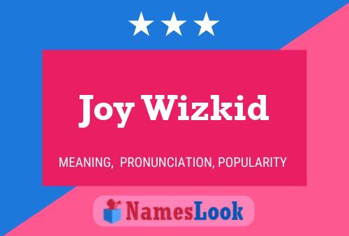 ملصق اسم Joy Wizkid