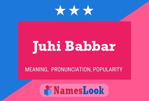 ملصق اسم Juhi Babbar