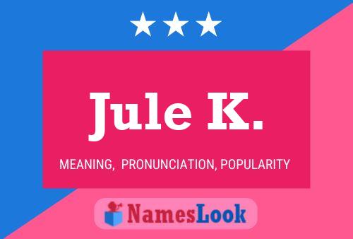 ملصق اسم Jule K.