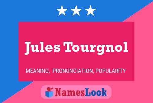 ملصق اسم Jules Tourgnol