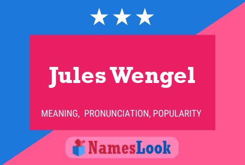 ملصق اسم Jules Wengel