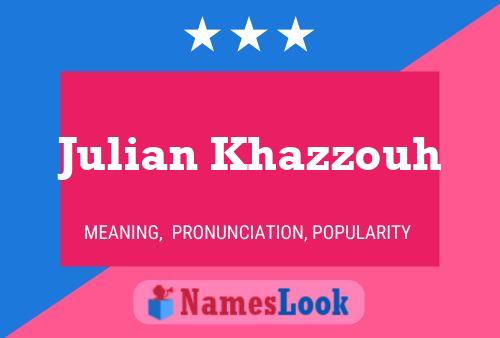 ملصق اسم Julian Khazzouh