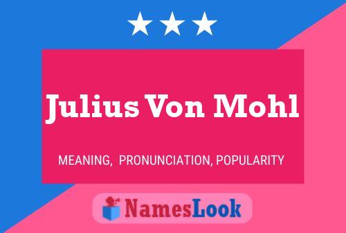 ملصق اسم Julius Von Mohl