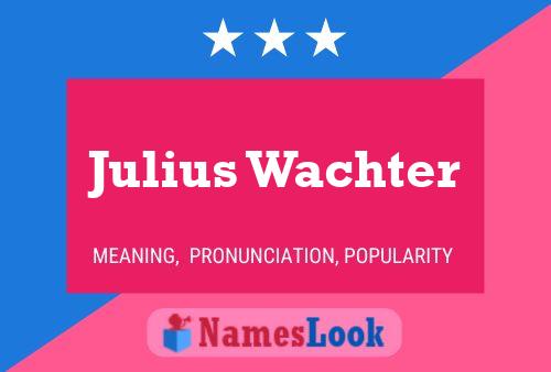 ملصق اسم Julius Wachter