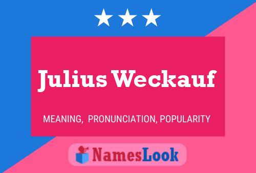 ملصق اسم Julius Weckauf