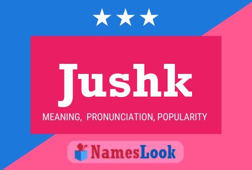 ملصق اسم Jushk