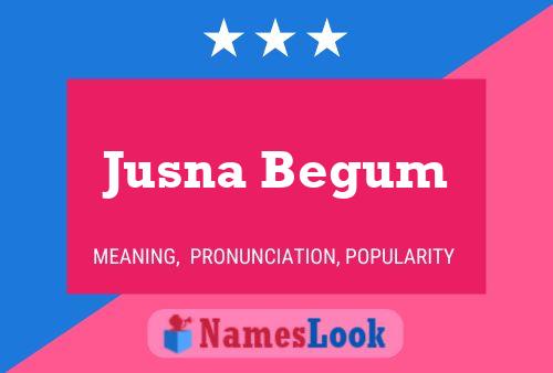 ملصق اسم Jusna Begum