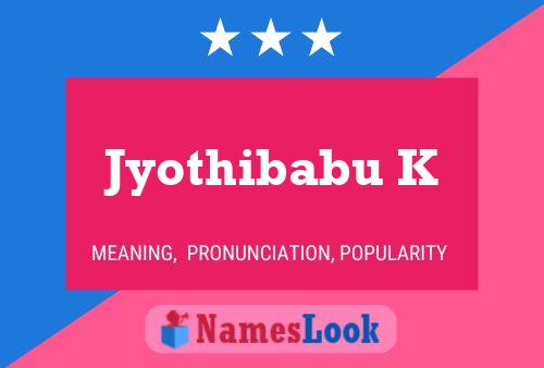 ملصق اسم Jyothibabu K