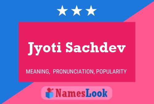 ملصق اسم Jyoti Sachdev