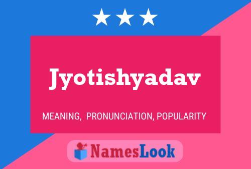 ملصق اسم Jyotishyadav