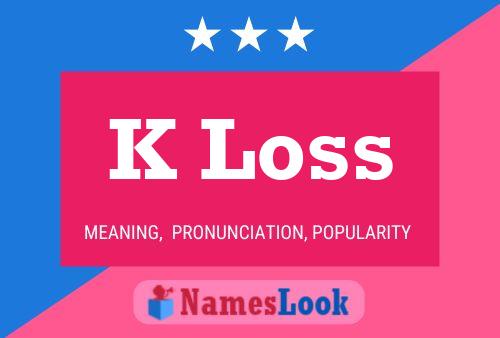 ملصق اسم K Loss