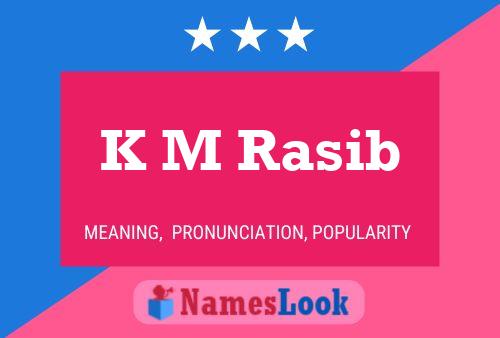 ملصق اسم K M Rasib