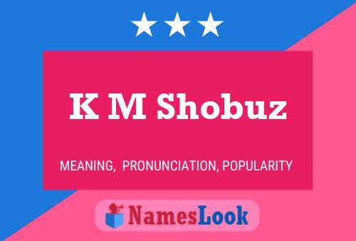 ملصق اسم K M Shobuz