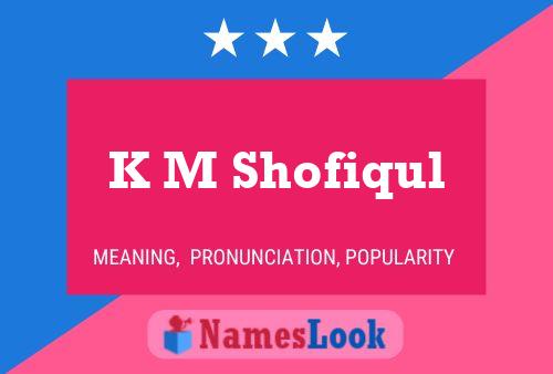 ملصق اسم K M Shofiqul