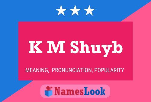 ملصق اسم K M Shuyb