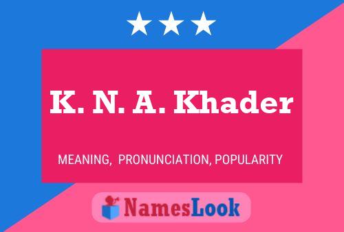 ملصق اسم K. N. A. Khader