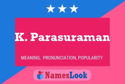 ملصق اسم K. Parasuraman