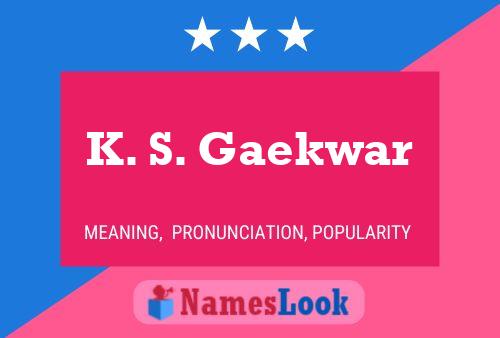 ملصق اسم K. S. Gaekwar