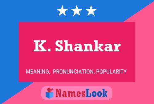 ملصق اسم K. Shankar