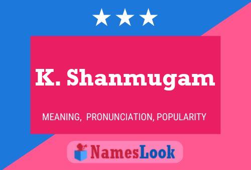 ملصق اسم K. Shanmugam