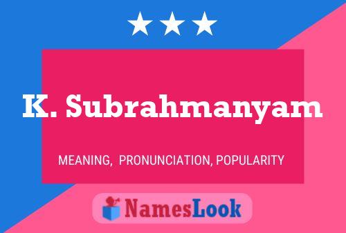 ملصق اسم K. Subrahmanyam