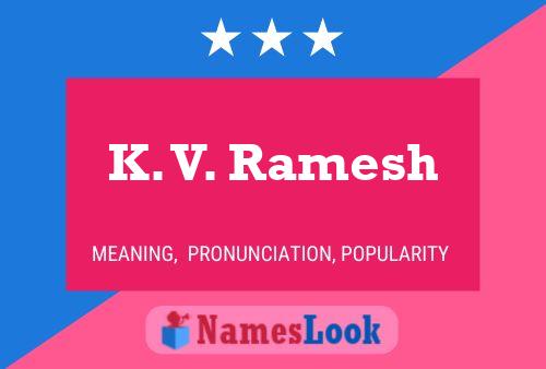 ملصق اسم K. V. Ramesh