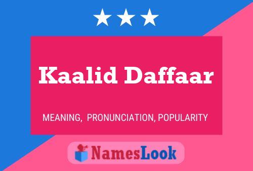 ملصق اسم Kaalid Daffaar