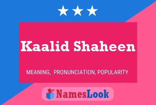 ملصق اسم Kaalid Shaheen