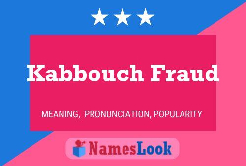 ملصق اسم Kabbouch Fraud