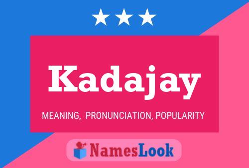 ملصق اسم Kadajay