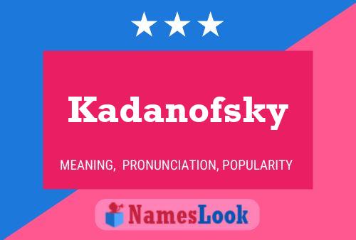 ملصق اسم Kadanofsky