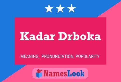 ملصق اسم Kadar Drboka