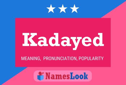 ملصق اسم Kadayed