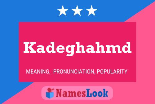 ملصق اسم Kadeghahmd