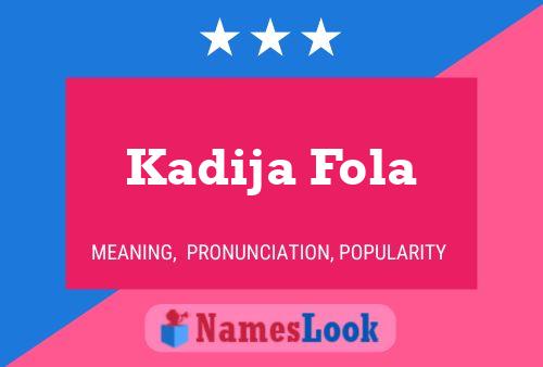 ملصق اسم Kadija Fola