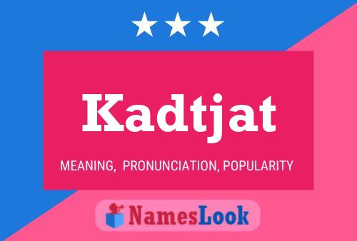 ملصق اسم Kadtjat