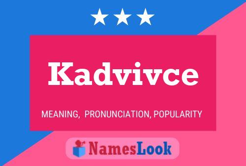 ملصق اسم Kadvivce