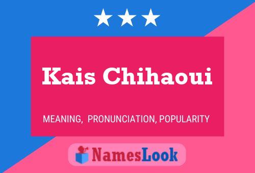 ملصق اسم Kais Chihaoui