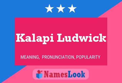 ملصق اسم Kalapi Ludwick