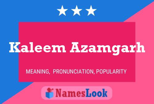 ملصق اسم Kaleem Azamgarh