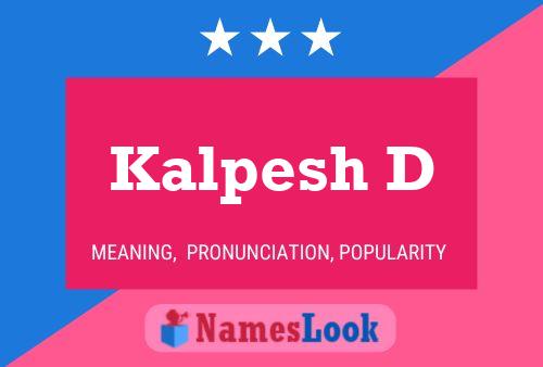 ملصق اسم Kalpesh D