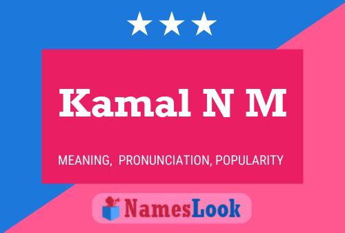 ملصق اسم Kamal N M