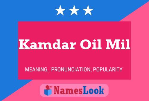 ملصق اسم Kamdar Oil Mil