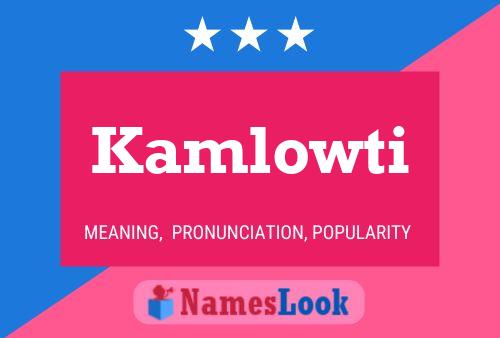 ملصق اسم Kamlowti