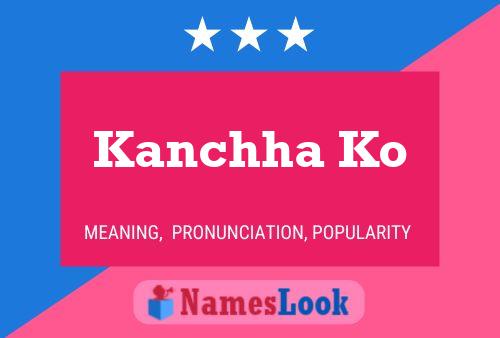 ملصق اسم Kanchha Ko