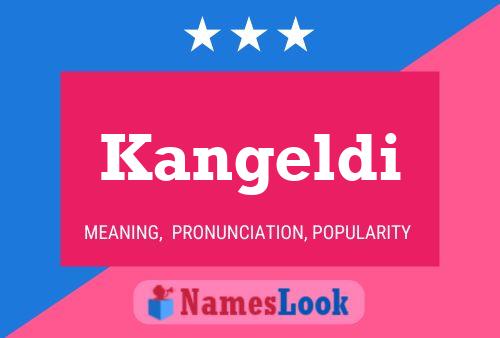 ملصق اسم Kangeldi