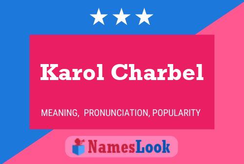 ملصق اسم Karol Charbel