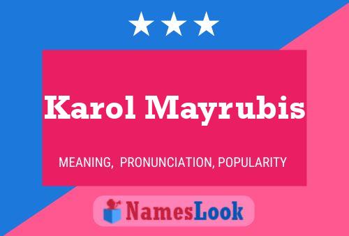 ملصق اسم Karol Mayrubis