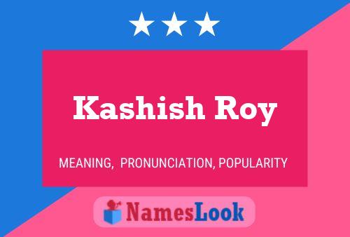 ملصق اسم Kashish Roy