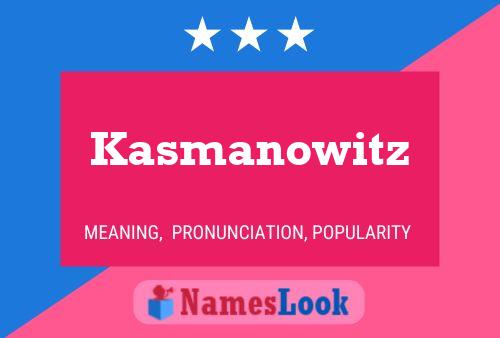 ملصق اسم Kasmanowitz